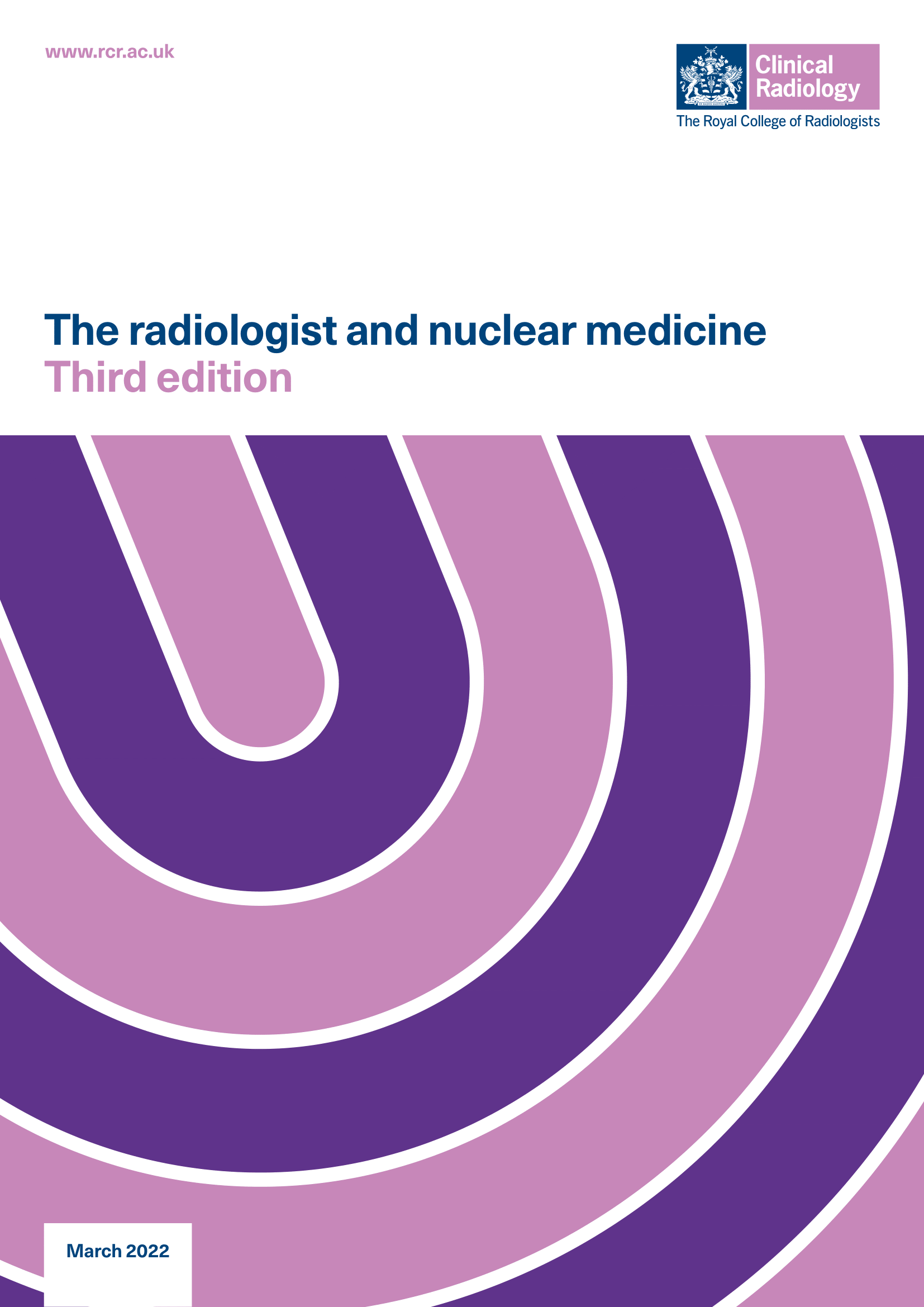 The radiologist and nuclear medicine, Third edition The Royal College